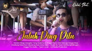 Download lagu JALUK PING PITU VOC OCHOL DHUT VERSION YANG SEDERHANA ANGGA PUTRA mp3 Download lagu JALUK PING PITU VOC OCHOL DHUT VERSION YANG SEDERHANA ANGGA PUTRA mp3