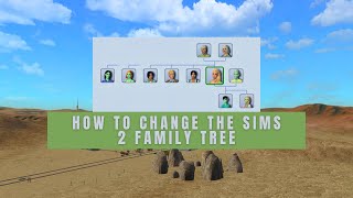 How To Change The Family Tree Using SimPe! - The Sims 2