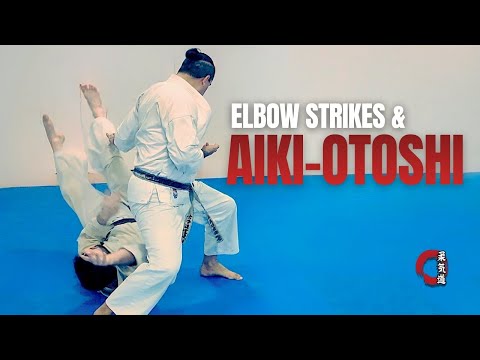 Elbow Strikes to Aiki-Otoshi | Close-Range Self-Defense | Atemi & Nage in Japanese Jujitsu