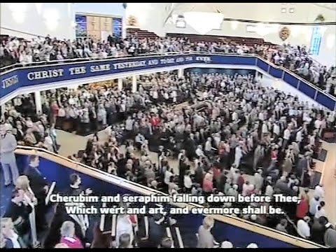 Holy, Holy, Holy! Lord God Almighty! Gospel Hymn. Whitewell Metropolitan Tabernacle Belfast