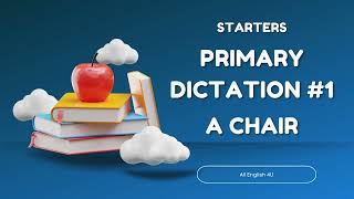 1 | A chair | Primary Dictation | Starters | All English 4U