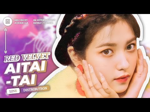 Red Velvet — Aitai-tai // Line Distribution