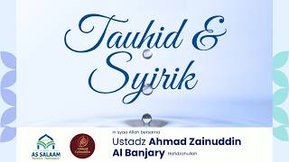 Download lagu TAUHID & SYIRIK - Ustadz Ahmad Zainuddin Al Banjary, Lc. mp3