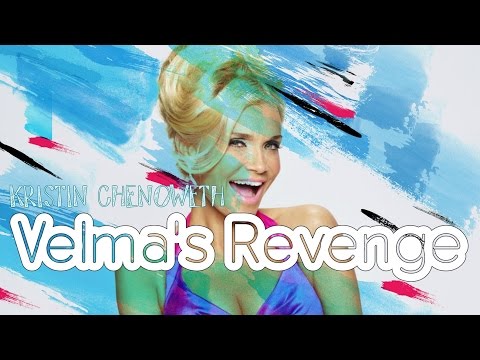 Kristin Chenoweth - Velma's Revenge (Lyrics)