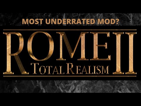 Most Underrated Mod for Total War Rome 2? - Rome 2 Total Realism