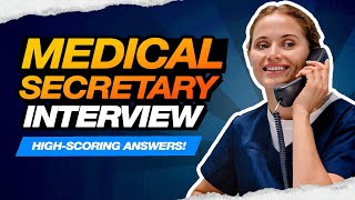 MEDICAL SECRETARY INTERVIEW QUESTIONS & ANSWERS! (Including NHS Medical Secretary Interviews!)