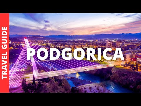 Podgorica Montenegro Travel Guide: 15 BEST Things To Do In Podgorica