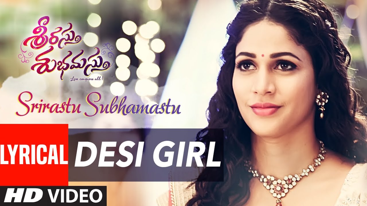 Desi Girl Lyrics  | Srirastu Subhamastu | Allu Sirish, Lavanya Tripathi, Prakash Raj | Revanth | S.Thaman