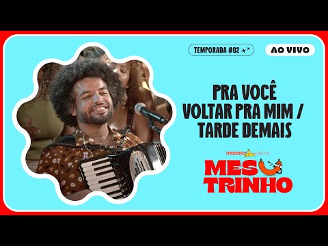 Mestrinho - Pra Você Voltar Pra Mim/ Tarde Demais | Macaco Sessions (Ao Vivo)