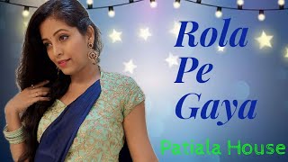 Rola Pe Gaya | Patiala House | Akshay Kumar - YouTube