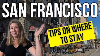 San Francisco: What It’s REALLY Like to Stay in Each Area