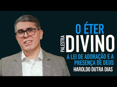 ✨ O Éter Divino — A Lei de Adoração e a Presença de Deus ✨