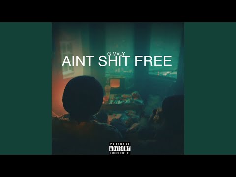 Ain't Shit Free