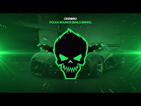 Ciisnero - Polka Bounce (Bailo Remix) [Bass Boosted]