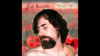 Jose Suicidio - Help Me!