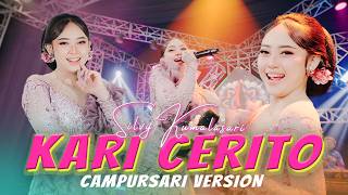 Download lagu SILVY KUMALASARI - KARI CERITO VERSI CAMPURSARI ( MUSIC VIDEO CAMPURSARI EVERYWHERE) mp3