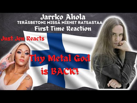 First Time Hearing | Jarkko Ahola "Teräsbetoni Missä Miehet Ratsastaa" | Just Jen Reacts