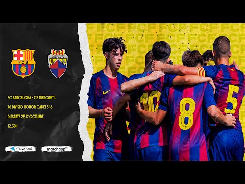 FC Barcelona - CE Mercantil - Divisió Honor Cadet S16 - Jornada 6