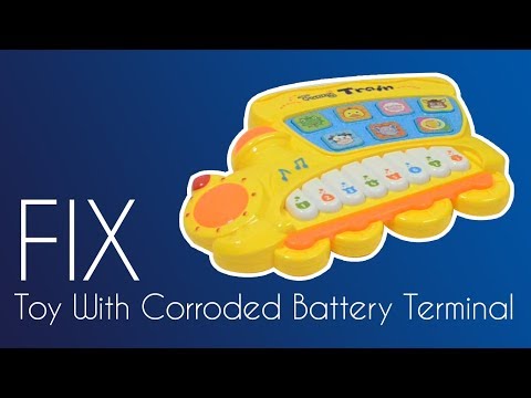 FIX Toy With Corroded Battery Terminal
