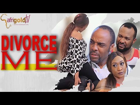 DIVORCE ME - latest nollywood movies 2022 Oge okoye,  Kalu Ikeagwu