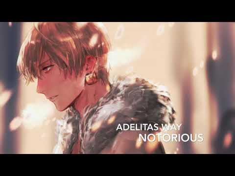 NIGHTCORE - Notorious (Adelitas Way)