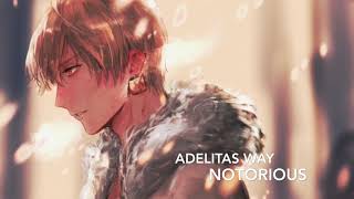 NIGHTCORE - Notorious (Adelitas Way)