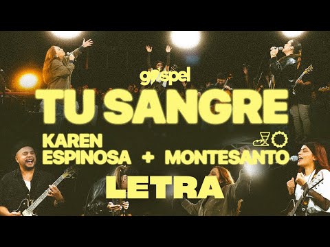 Tu Sangre - Karen Espinosa + Montesanto (Letra) Musica Cristiana