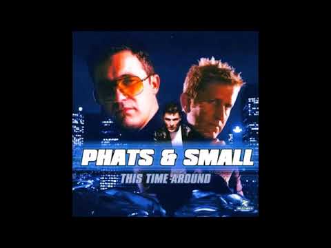 Phats & Small - This Time Around (2001) Full Album