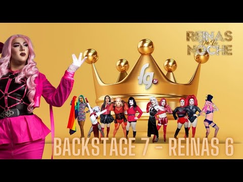 BACKSTAGE 7 QUEENS OF THE NIGHT / TEMP 06 - GAY FARANDULA CHANNEL