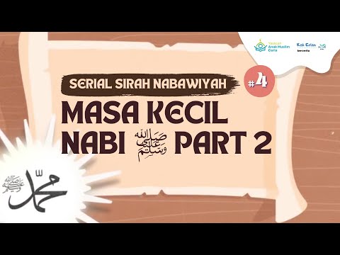 Motion Graphic AMCA: Masa Kecil Nabi Muhammad ﷺ Part 2 – Serial Siroh Nabawiyah (Episode 4)