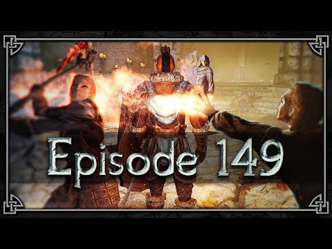 FELLGLOW FANATICS | Savior of Skyrim - Episode 149 (100% Playthrough)