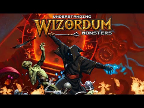 Understanding Wizordum Monsters