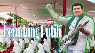 Download lagu Kerudung Putih | Lagu spesial dari bang H. Rhoma Irama buat santri putri Ponpes Sunan Drajat. mp3