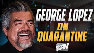 George Lopez' Quarantine Couch Interview With Big Boy