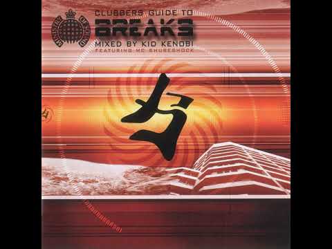Clubbers Guide to Breaks Vol. 2  - Kid Kenobi Feat. MC Shureshock - Ministry Of Sound - Discs 1 & 2