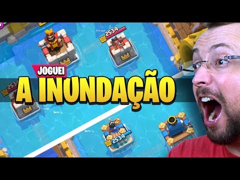 Joguei a NOVA INUNDACÌ§AÌƒO do Clash Royale