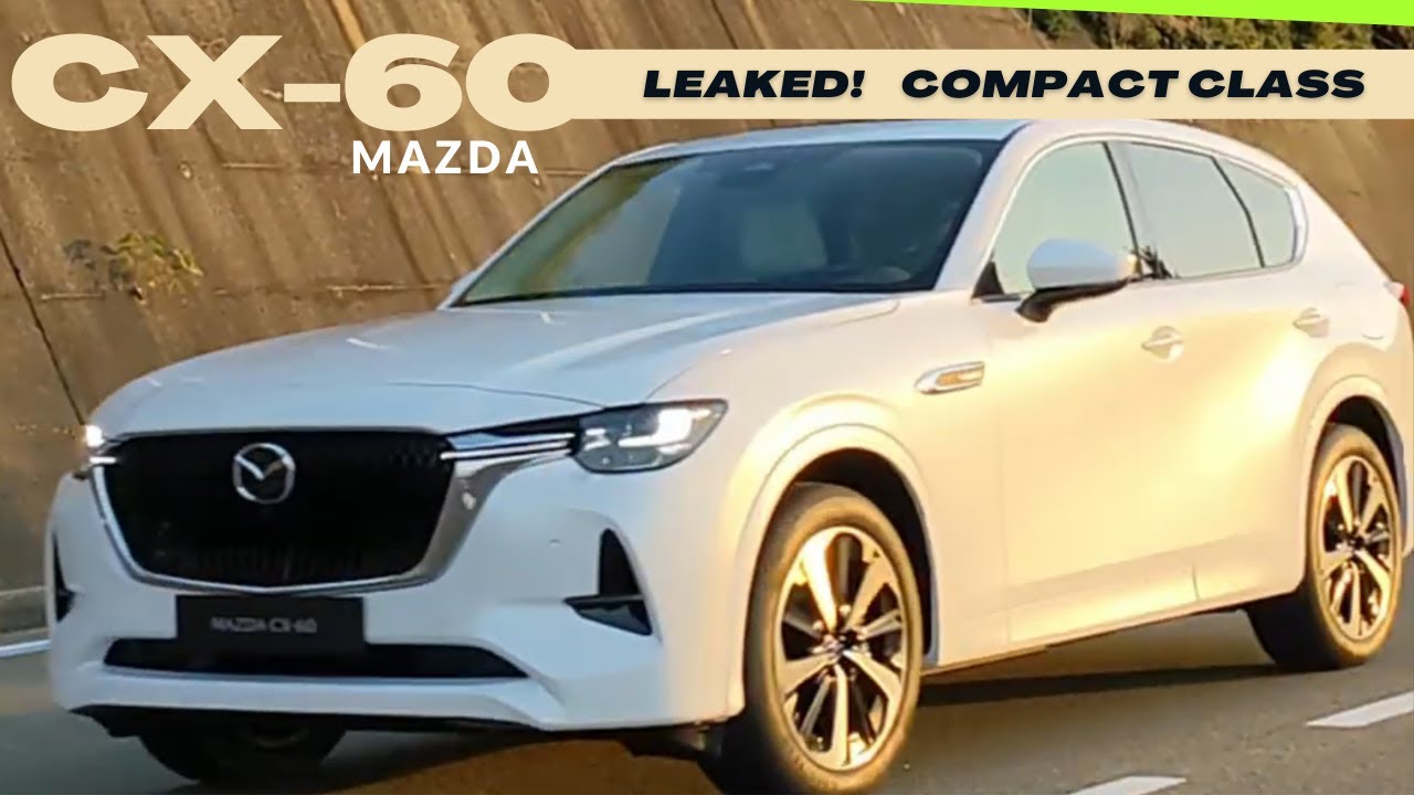 All-New MAZDA CX-60: LEAK_ first look video😋 facade placeholder