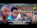 Taram Gande || ᱛᱟᱲᱟᱢ ᱜᱟᱸᱰᱮ|| A Santali short film #besraentertainment