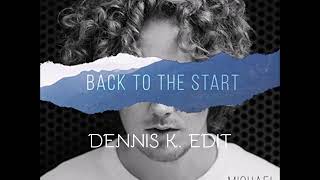 Download lagu Michael Schulte - Back to the Start (Dennis K. Edit) mp3