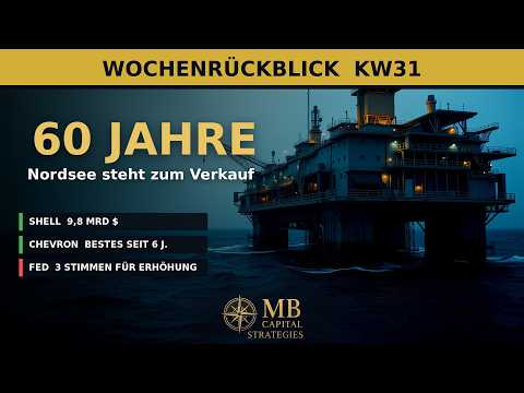 Wochenrückblick KW31 2026 — BP stellt die Nordsee zum Verkauf