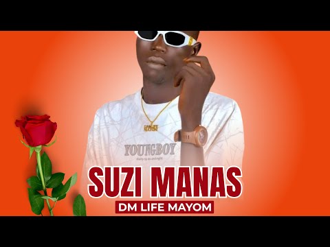 D M Life Mayom - Suzi Manas (official Audio).