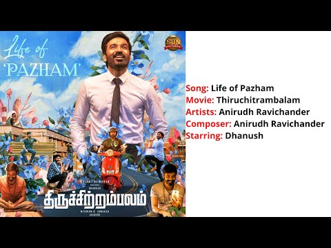 Life of Pazham | Lyrics With English Translation | Thiruchitrambalam | Dhanush | Anirudh
