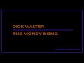 Dick Walter - The Money Song 