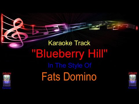 "Blueberry Hill" - Karaoke Track - In The Style Of - Fats Domino