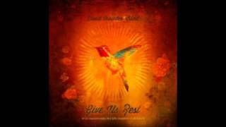 David Crowder Band - Reprise #2 (Give Us Rest) Album Download Link