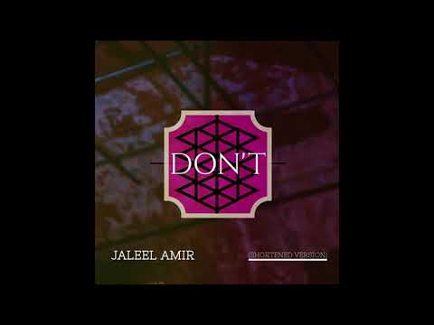 Jaleel Amir - Don't (Shortened Version)