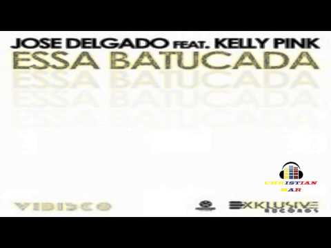 JOSE DELGADO FT KELLY PINK - ESA BATUCADA (CHRIS SALGADO BOOTY SAX  PVT)