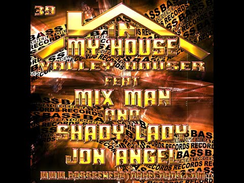 In My House 39 Feat  Mixman B2B Shady Lady & Jon Angel Hosted By Valley Houser