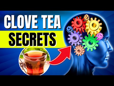 UNLOCK the Hidden Benefits of CLOVE TEA 7 Reasons to Make it Your Daily Brew