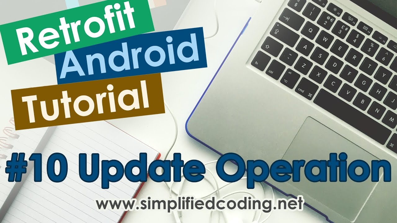 #10 Retrofit Android Tutorial - Update Operation